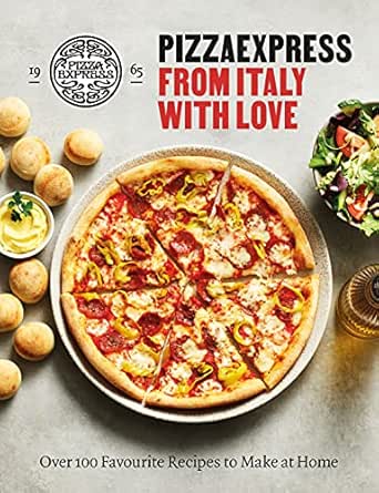 Pizzaexpress From Italy With Love 100 Favourite Recipes To Make At Home English Edition Ebook Pizzaexpress Amazon De Kindle Shop