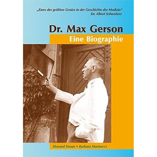 [PDF] Dr. Max Gerson †“ Eine Biographie KOSTENLOS DOWNLOAD