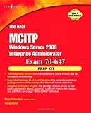 Image de The Real MCTS/MCITP Exam 70-647 Prep Kit: Independent and Complete Self-Paced Solutions