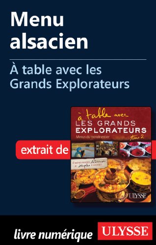 Menu alsacien - A table avec les Grands Explorateurs gratuit Menu alsacien - A table avec les Grands Explorateurs gratuit