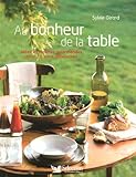 Au bonheur de la table : Idées et recettes gourmandes pour 52 bons dimanches