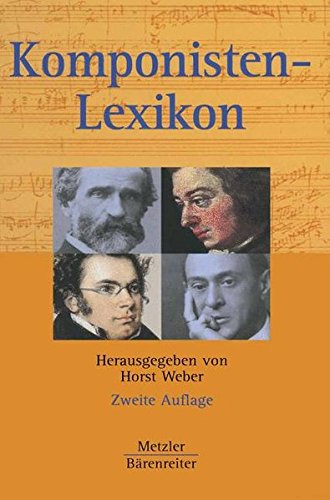 Komponisten-Lexikon: 340 werkgeschichtliche Porträts