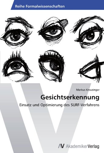 Preisvergleich Produktbild Gesichtserkennung: Einsatz und Optimierung des SURF-Verfahrens