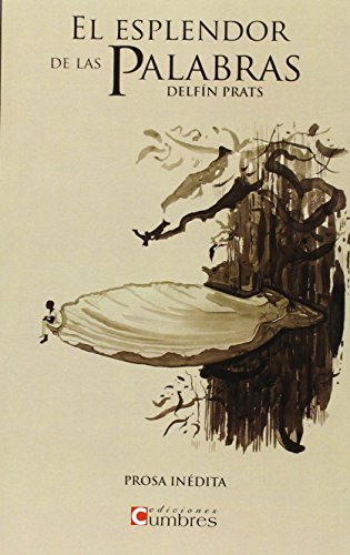 EL ESPLENDOR DE LAS PALABRAS
