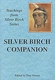 Silver Birch Companion: The Teachings of Silver Birch (Silver birch Series) (English Edition) by 