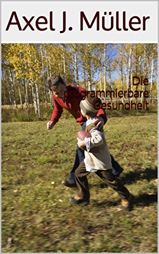 Download Die programmierbare Gesundheit Download Die programmierbare Gesundheit