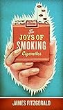 Image de The Joys of Smoking Cigarettes
