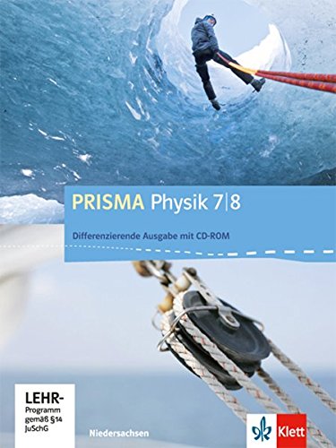 PRISMA Physik 7/8. Differenzierende Ausgabe Niedersachsen: Schülerbuch mit Schüler-CD-ROM Klasse 7/8 (PRISMA Physik. Differenzierende Ausgabe)