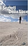 Image de I Segreti della Luce (Volume Unico)