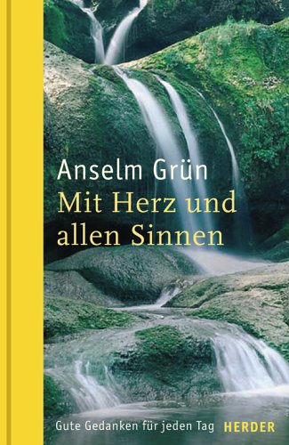 Download Mit Herz und allen Sinnen: Gute Gedanken für jeden Tag Download Mit Herz und allen Sinnen: Gute Gedanken für jeden Tag