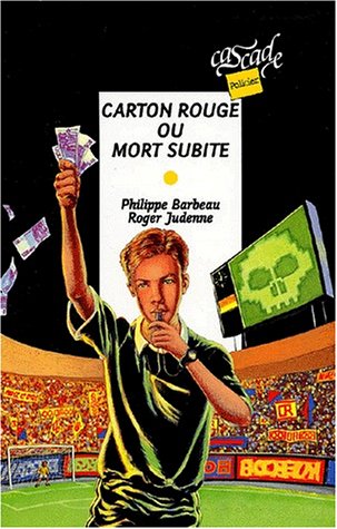 couverture de : Carton rouge ou mort subite