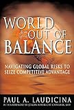 World Out of Balance: Navigating Global Risks to Seize Competitive Advantage (English Edition) by 