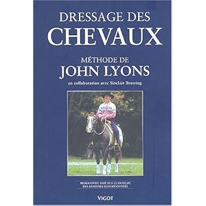 Dressage des chevaux selon le méthode de John Lyons. Programme basé sur le principe des réponses conditionnées Livre en Ligne Dressage des chevaux selon le méthode de John Lyons. Programme basé sur le principe des réponses conditionnées Livre en Ligne - Telecharger Ebook