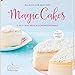 Magic Cakes - 3 in 1 - Das neue Kuchengeheimnis by 