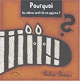 Pourquoi les zèbres sont-ils en pyjama ?