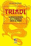 Image de Triadi: La minaccia occulta della criminalità cinese nel Mondo