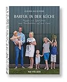 Barfuß in der Küche - Rezepte und Geschichten vom Familienleben auf dem Land by 