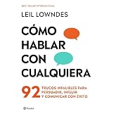 C&oacute;mo hablar con cualquiera: 92 trucos infalibles para persuadir, influir y comunicar con &eacute;xito (No Ficci&oacute;n)
