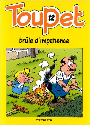 couverture de : Toupet br&ucirc;le d'impatience