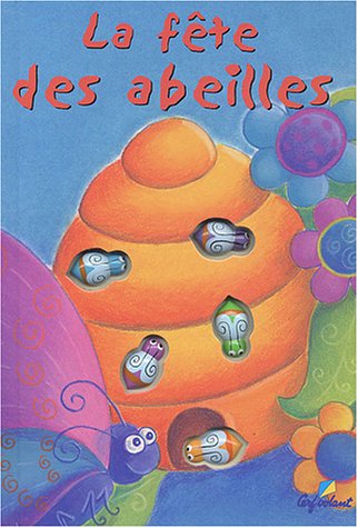 couverture de : La f&ecirc;te des abeilles