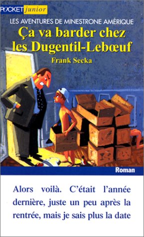 Ca va barder chez les Dugentil-Leboeuf : aventures de minestrome amérique