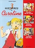 3 Histoires de Caroline : Caroline fait du Cheval - Caroline déménage - Caroline Visite Paris