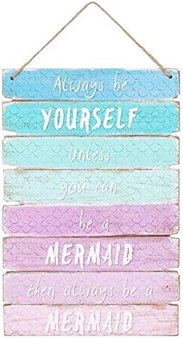 WOODEN SIGN ALWAYS BE YOURSELF OR A MERMAID HAPPY PLAQUE