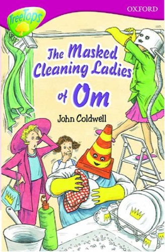 Masked Cleaning Ladies of Om (Oxford Reading Tree: Stage 10: TreeTops: The Masked Cleaning Ladies of Om)