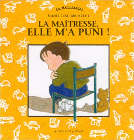 <a href="/node/24778">La maîtresse elle m'a puni !</a>