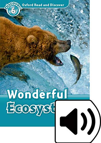 Oxford Read and Discover 6 Wonderful Ecosystems MP3 Pack
