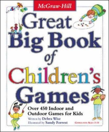 Great Big Book of Children's Games: Over 450 Indoor and Outdoor Games for Kids (EDUCATION/ALL OTHER)