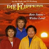 Rote Sonne,Weites Land - die Flippers