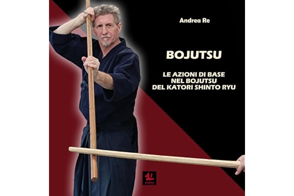Bojutsu: Le Azioni di Base nel Bojutsu del Katori Shinto Ryu