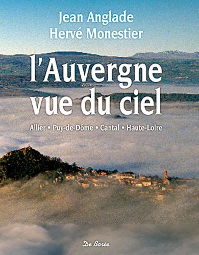 Download Auvergne Vue du Ciel (l') Download Auvergne Vue du Ciel (l')