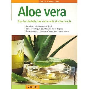 Aloe vera : Tous les bienfaits pour votre santé et votre beauté Livre en Ligne - Telecharger Ebook