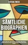 Image de Sämtliche Biographien: Erasmus, Maria Stuart, Marie Antoinette, Joseph Fouché, Romain Rolland, Cas