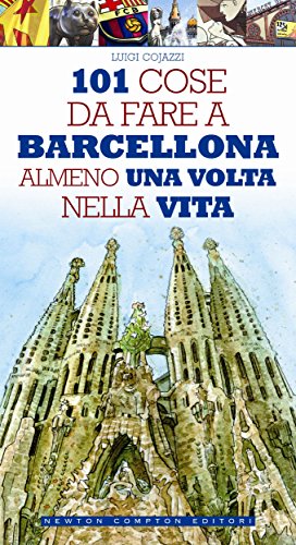 Download 101 cose da fare a Barcellona almeno una volta nella vita (eNewton Manuali e Guide) Download 101 cose da fare a Barcellona almeno una volta nella vita (eNewton Manuali e Guide)