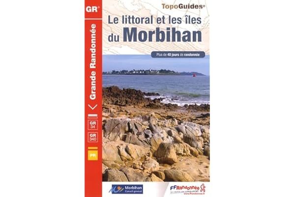 Le littoral et les îles du Morbihan: Plus de 40 jours de randonnée