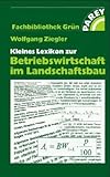Kleines Lexikon zur Betriebswirtschaft im Landschaftsbau by 
