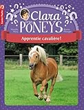 Clara et les poneys, Tome 1 : Apprentie cavalière !