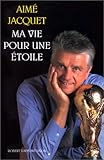 MA VIE POUR UNE ETOILE