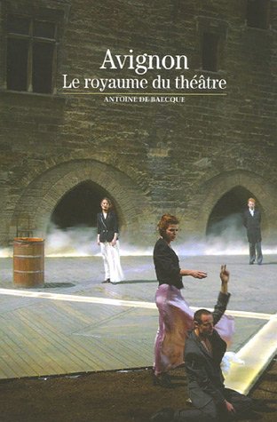 couverture de : Avignon le royaume du th&eacute;&acirc;tre