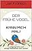 Der frühe Vogel kann mich mal!: Lustige Sprüche und witzige Weisheiten zum Lachen (witzige bücher, lustige bücher, unterhaltungsliteratur, witze deutsch, witze buch) by