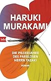 Buchinformationen und Rezensionen zu Die Pilgerjahre des farblosen Herrn Tazaki von Haruki Murakami