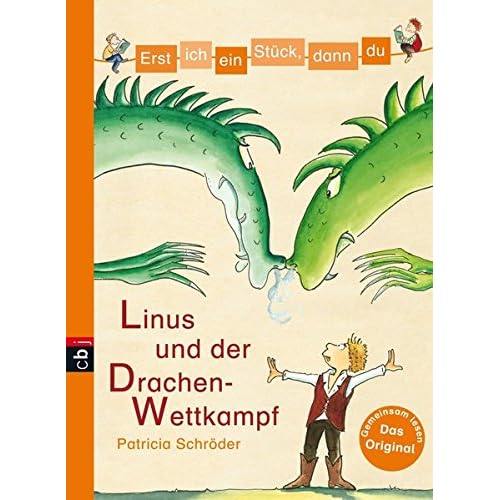Erst ich ein Stück, dann du - Linus und der Drachen-Wettkampf (Erst ich ein Stück... Das Original, Band 22)
