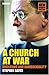 A Church at War: Anglicans and Homosexuality by 