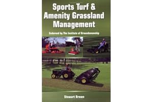Sports Turf and Amenity Grassland Management: Endorsed by the Institute of Growndsmanship