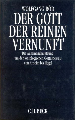 Download Der Gott der reinen Vernunft: Die Auseinandersetzung um den ontologischen Gottesbeweis von Anselm bis Hegel Download Der Gott der reinen Vernunft: Die Auseinandersetzung um den ontologischen Gottesbeweis von Anselm bis Hegel