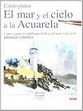  Cómo pintar el mar y el cielo a la acuarela (Como Pintar)