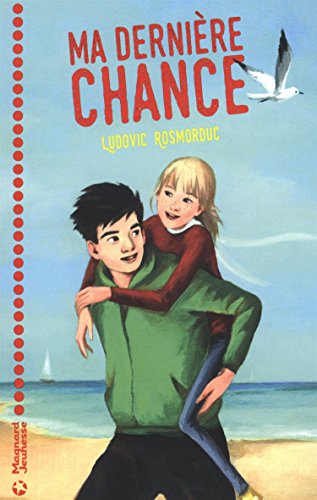 couverture de : Ma derni&egrave;re chance